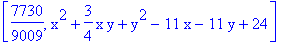 [7730/9009, x^2+3/4*x*y+y^2-11*x-11*y+24]